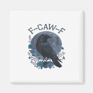 Imán Clásico del cuervo y del cuervo divertido F-Caw-F