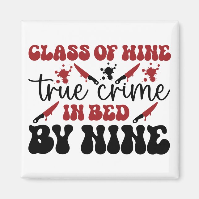 Imán class of wine true crime in bed by nine (Frente)