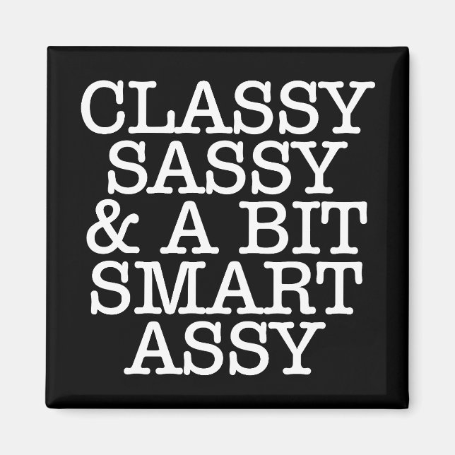 Imán Classy Sassy & A Bit Smart Assy Magnet (Frente)
