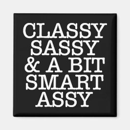 Imán Classy Sassy y un poco inteligente Assy