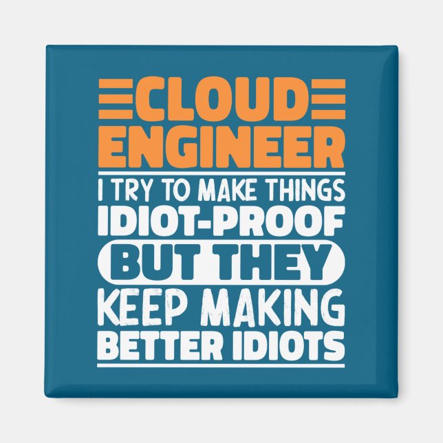 Imán Cloud Engineer I Try To Make Things Funny Sayings  (Frente)