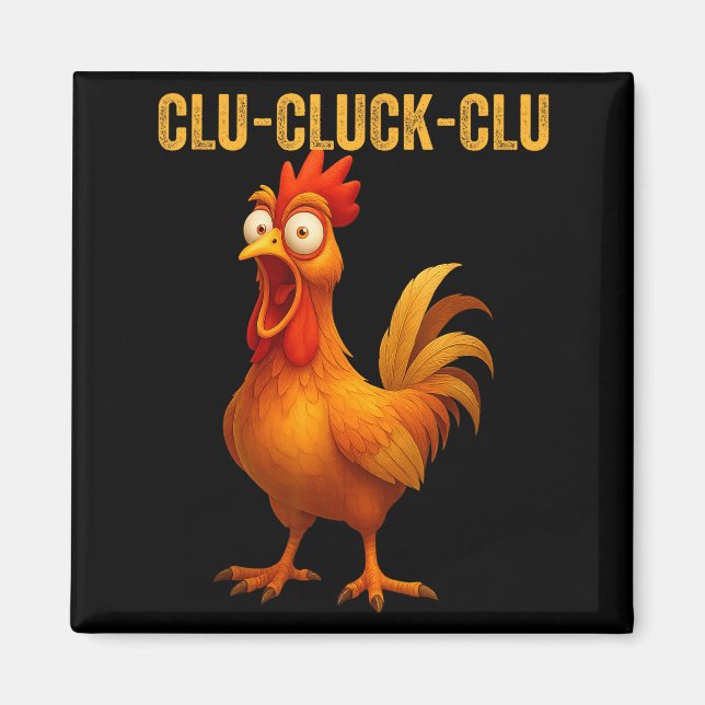 Imán Clu-cluck-clu Funny Rooster Chicken Hilarious Farm (Frente)