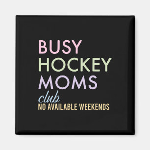 Imán Club de madres de hockey ocupadas sin fines de sem