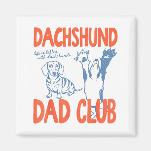 Imán Club de papá Dachshund La vida es mejor con Dachsh