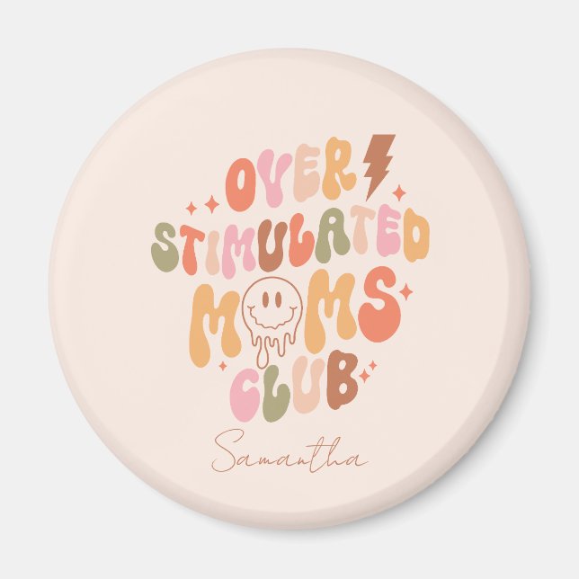 Imán Club Moms sobreestimulado - Relacionable y Real (Frente)