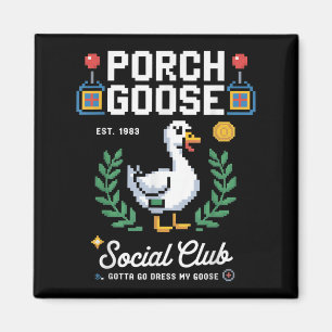Imán Club Social Porch Goose Tengo Que Vestir Mi Pi Goo