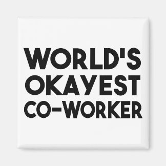 Imán Co-trabajador más Okayest del mundo