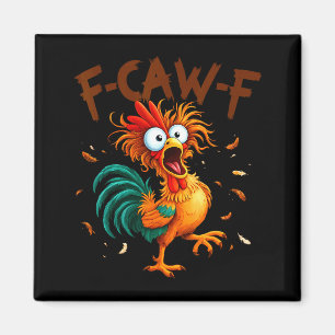 Imán Cocotazo de gallo divertido F-caw-f Cita de pollo 