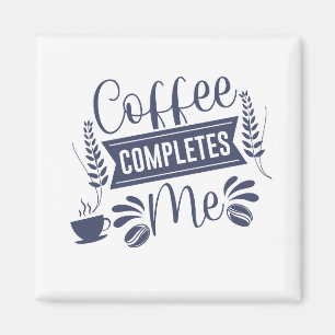 Imán Coffee de Cita divertida me completa