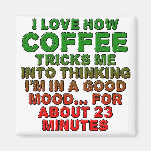 Imán Coffee Good Mood Trick Funny Fridge Magnet (Frente)