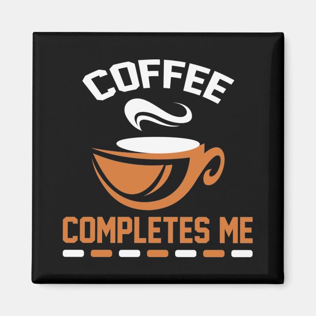 Imán Coffee me completa (Frente)