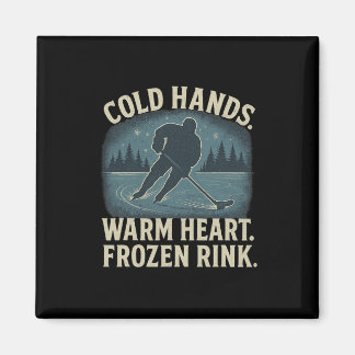 Imán Cold Hands Warm Heart Frozen Rink – Ice Hockey Win