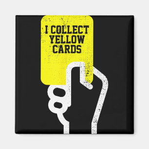 Imán Colecciono Tarjetas Amarillas, Dicho Divertido de 