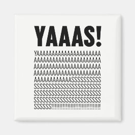 Imán Color de fondo de la tipografía negra de Yaaas