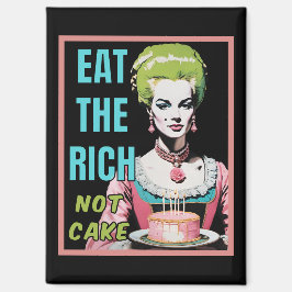 Imán Come a los ricos, no a la torta