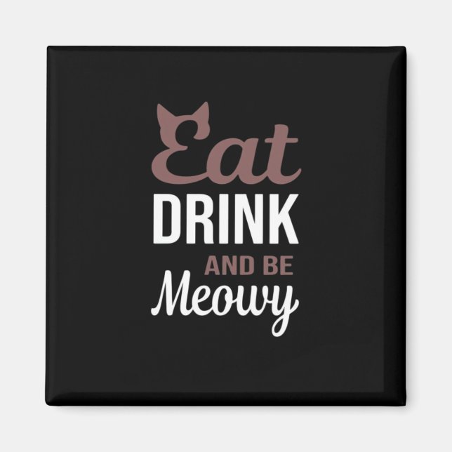 Imán Come Bebe Y Sé Meowy Estilo Creativo (Frente)