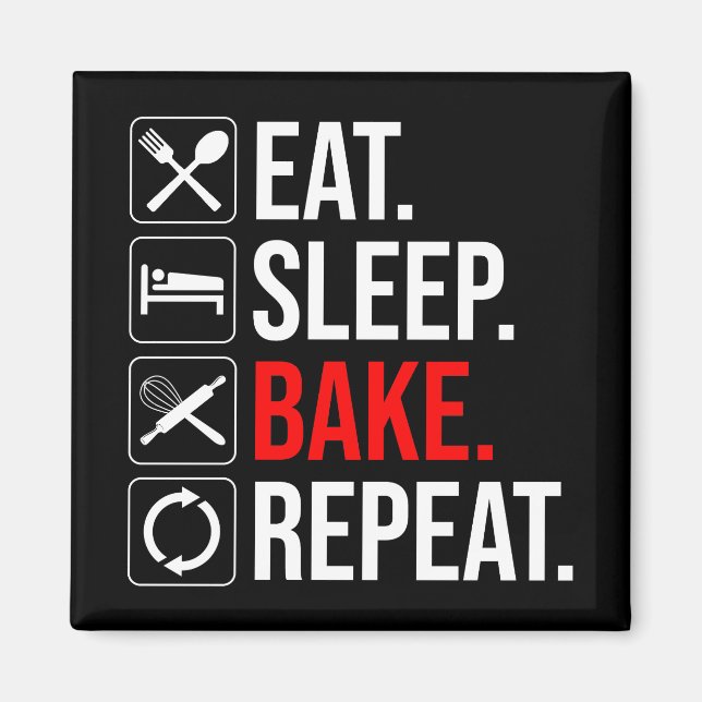 Imán Come. Duerme. Bake. Repite (Frente)