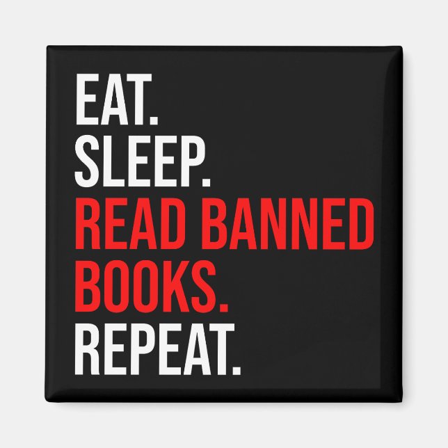 Imán Come. Duerme. Leer Libros Prohibidos. Repite (Frente)