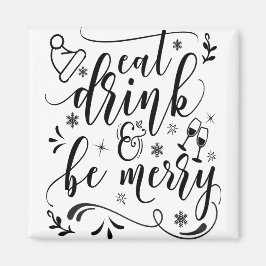 Imán Come y sé feliz.