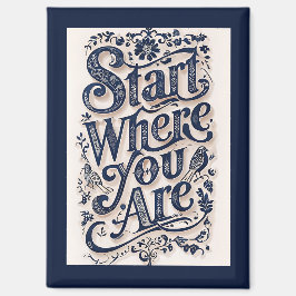 Imán Comenzar Donde Usted Es Tipografía Decorativa