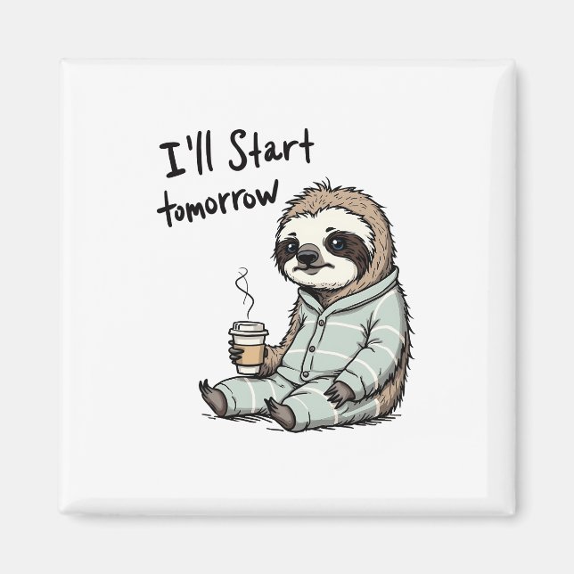 Imán Comenzaré mañana con el divertido animal de Sloth (Frente)