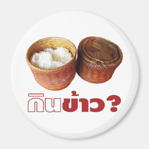 Imán ¿Comer arroz? [Gin Khao?] ... Comida tailandesa sa