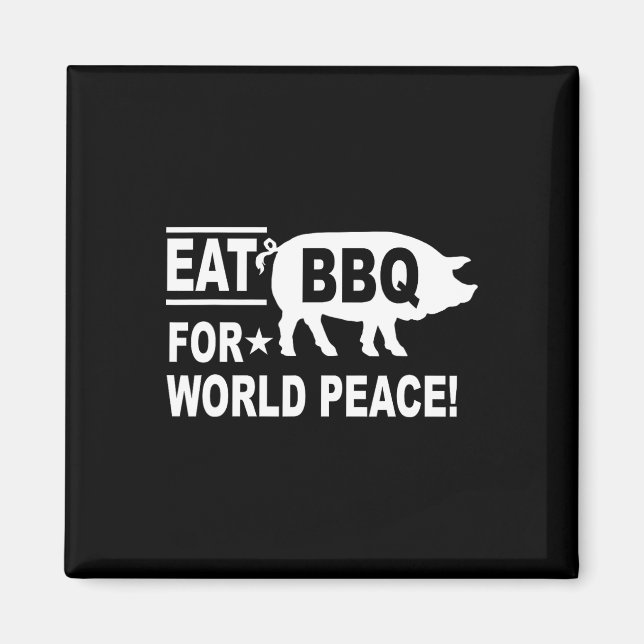 Imán Comer Bbq Para World Peace Funny Bbq Lover (Frente)