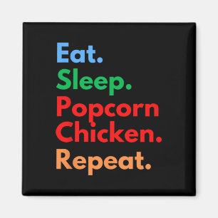 Imán Comer Dormir Palomitas De Maíz Pollo Repetir Por P