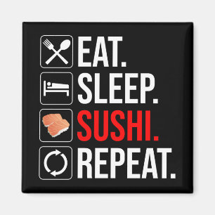 Imán Comer. Dormir. Sushi. Repetir