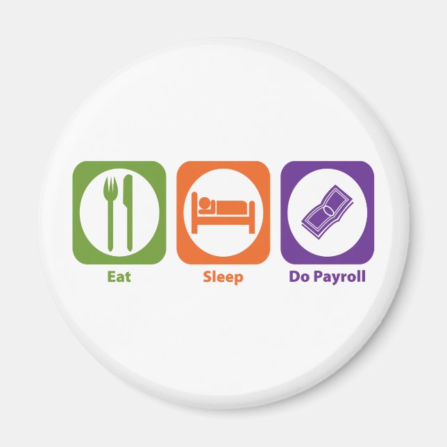 Imán Comer Sleep Do Payroll (Frente)
