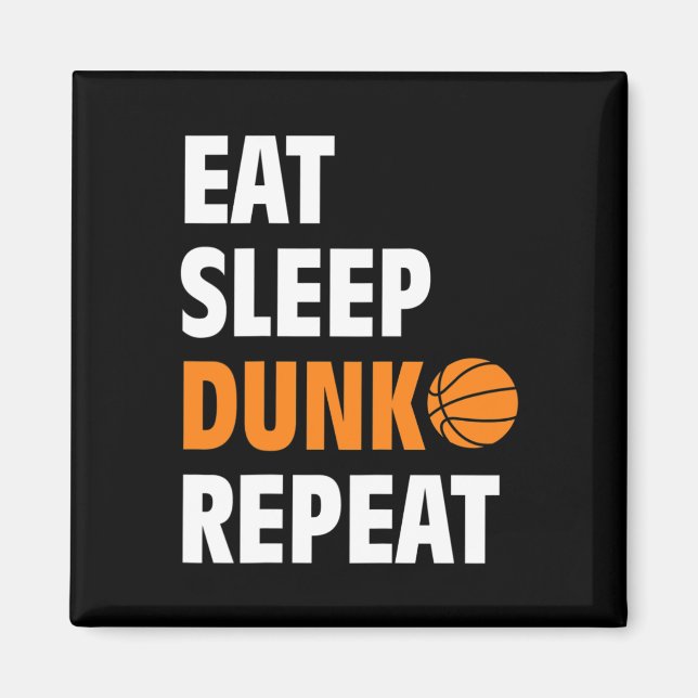 Imán Comer Sleep Dunk Repetir Fun Baloncesto Bball (Frente)