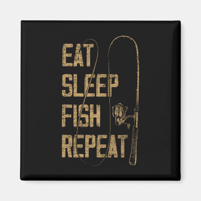Imán Comer Sleep Fish Repetir Pesca Lover Gift Idea Hun (Frente)