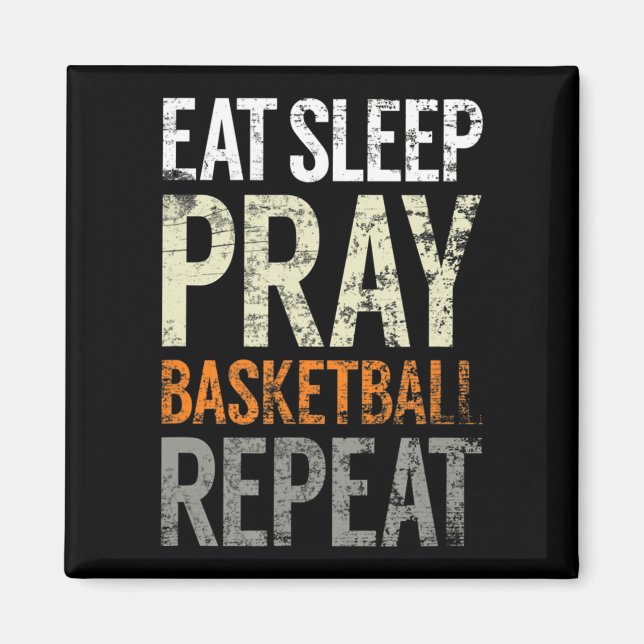 Imán Comer Sleep Pray Basketball Repetir, Divertido Chr (Frente)
