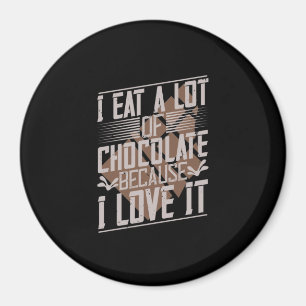 Imán Comí Mucho Chocolate Porque Me Encanta