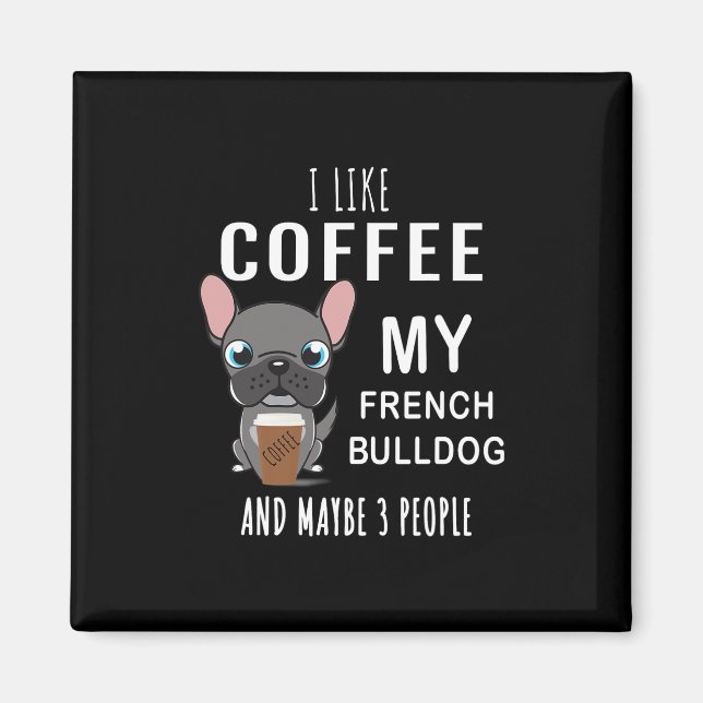 Imán Como café con mis amigos Bulldogs  (Frente)