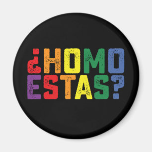 Imán Cómo Estás Español Mexicano Divertido Orgullo Gay