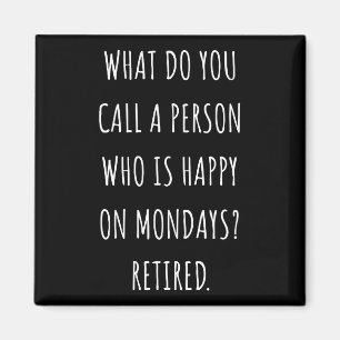 Imán ¿Cómo Llamas A Una Persona Feliz Los Lunes?