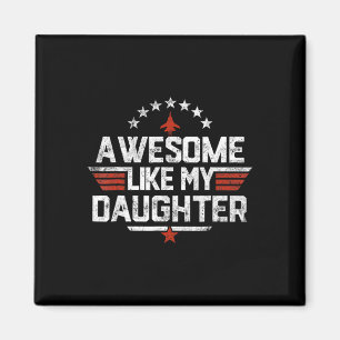 Imán Como mi hija Dia de los Padres Funny Regalo a los