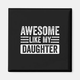 Imán Como mi hija regala divertidos días para los padre