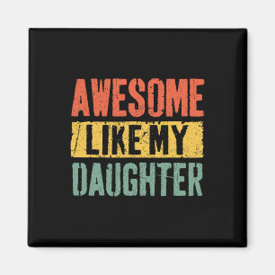 Imán Como mi hija Retro Hombres Papá Divertido Día de l