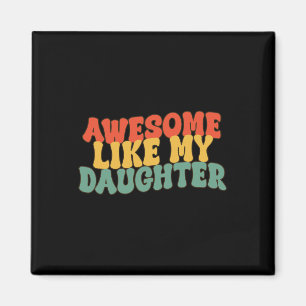 Imán Como mi hija, retro, papá, padres divertidos