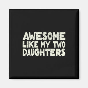 Imán Como mis dos hijas Feliz Día del Padre Hombres H