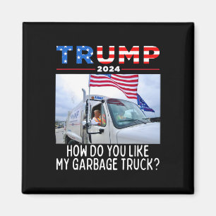 Imán Cómo te gusta mi camión de basura votando Trump El
