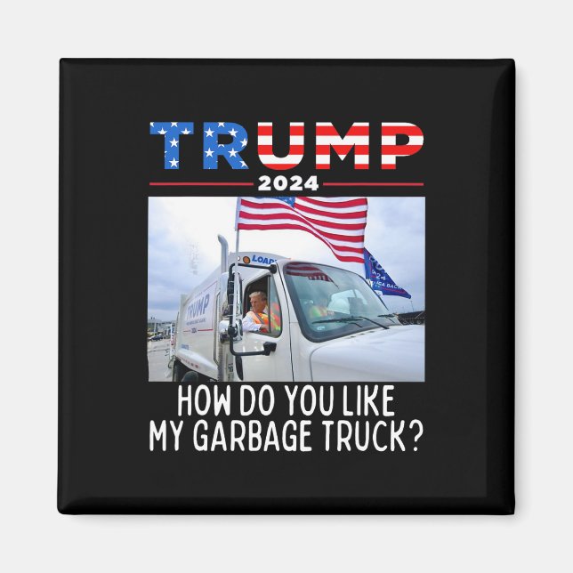 Imán Cómo te gusta mi camión de basura votando Trump El (Frente)