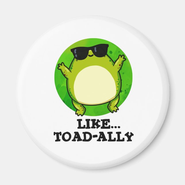 Imán Como Toad-ally Funny Toad Pun (Frente)