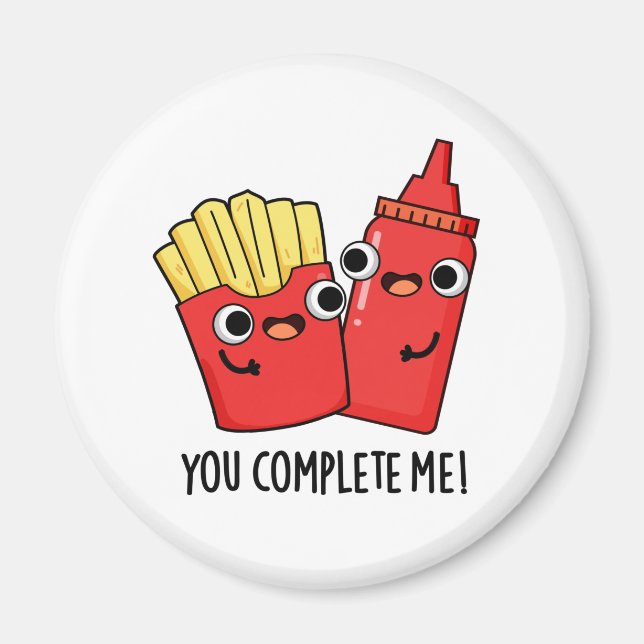 Imán Completarme Divertido Fries Ketchup Pun (Frente)