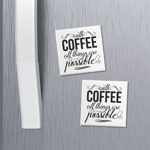 Imán Con El Café Todas Las Cosas Son Posibles