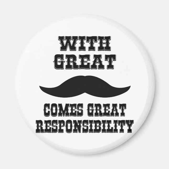 Imán Con el gran bigote llega la gran responsabilidad (Frente)
