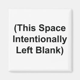 Imán con "Este espacio se deja en blanco intencion