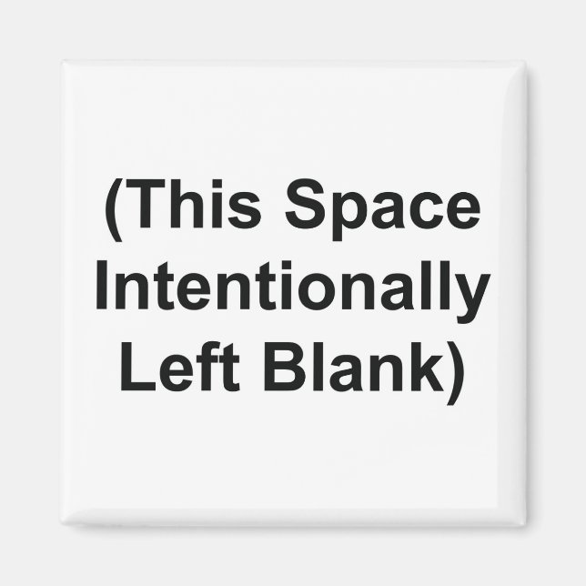 Imán con "Este espacio se deja en blanco intencion (Frente)